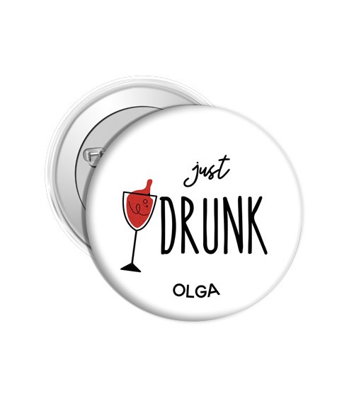 Dein Button "just drunk" - Wunschname