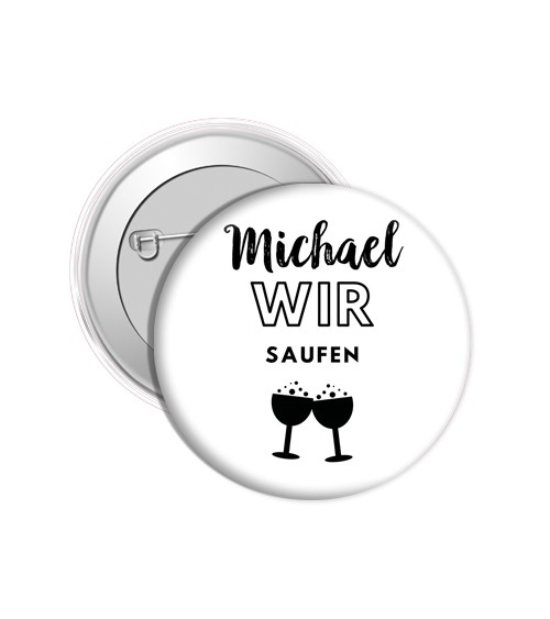 Dein Button "Wir saufen" - Wunschname & Farbwahl