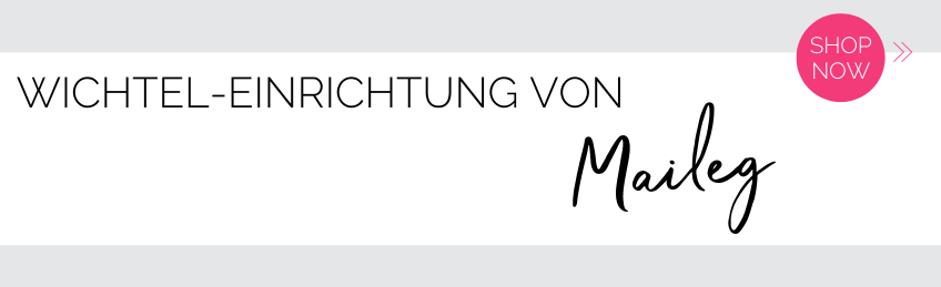 Besonders schön und heimelig für den Wichtel ist die Miniatur-Deko von Maileg